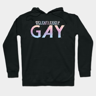 relentlessly gay Hoodie